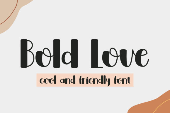 Bold Love: The Friendly Display Font for Creative Projects