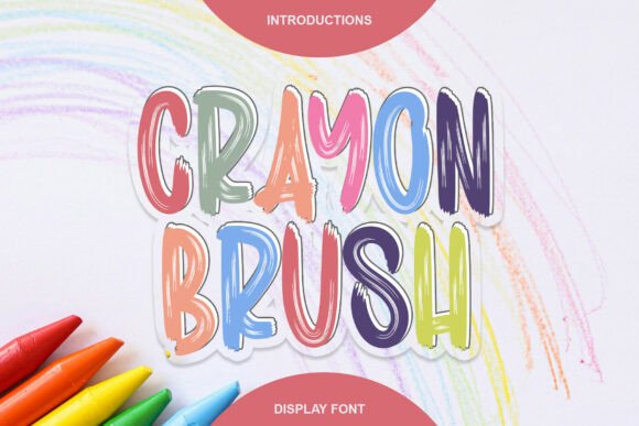 Crayon Brush: The Playful Font That Brings Childhood Joy to Modern Design