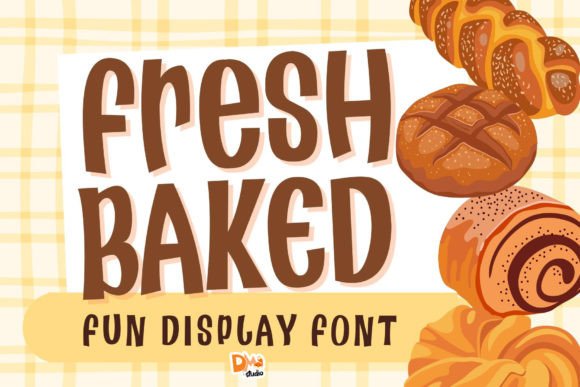 Fresh Baked: A Sweet Display Font for Creative Projects